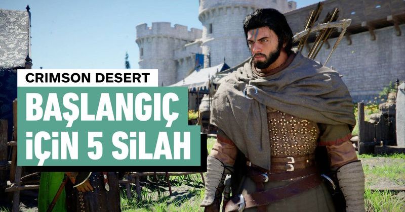 Crimson Desert Başlangıcında Bulabileceğiniz En Etkili 5 Silah