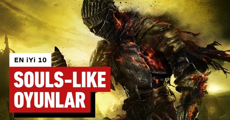 Dark Souls Alternatifi En İyi 10 Souls-Like Oyun Listesi