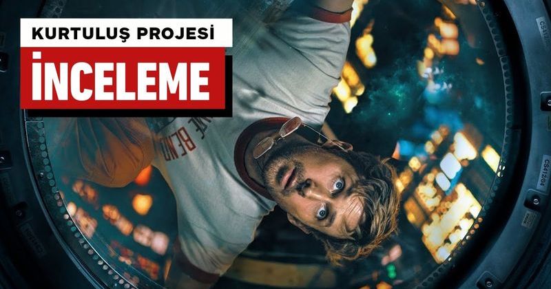 Kurtuluş Projesi: Umut ve Dostluk Temalı Yeni Bir Uzay Macerası